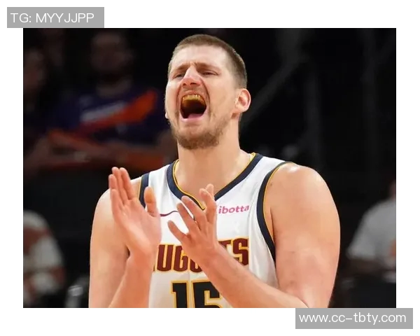 掘金本赛季NBA杯冠军前景分析约基奇的关键作用与球队上限